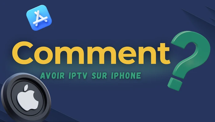 Comment avoir iptv sur iPhone