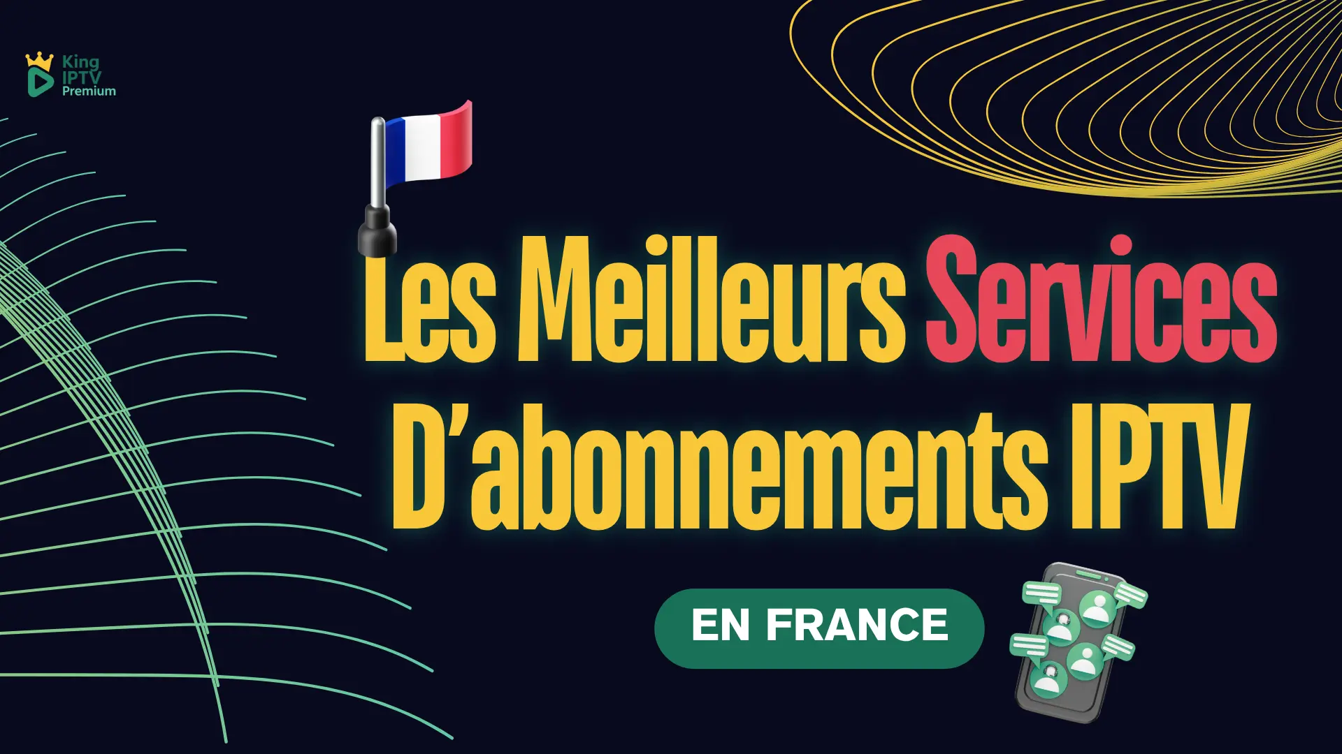 Les Meilleurs services d’abonnements IPTV en France